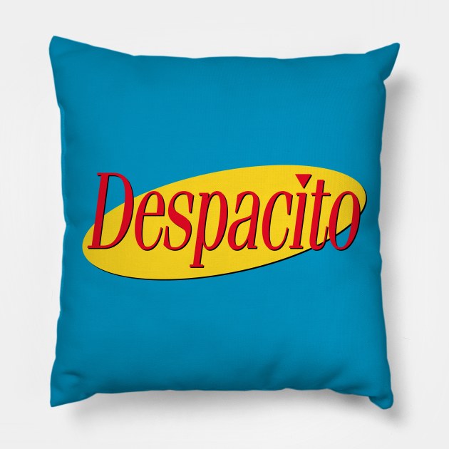 Despacito Pillow by ManSizedMeatballs