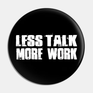 Less talk more work gym motivational t-shirt for workout Pin