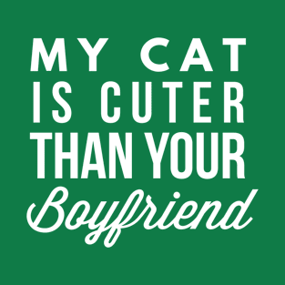 Cuter than your Boyfriend T-Shirt