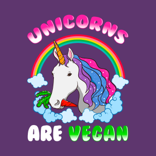 Unicorns Are Vegan Vegetarian T-Shirt