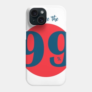 WE ARE 99% (blue) Phone Case