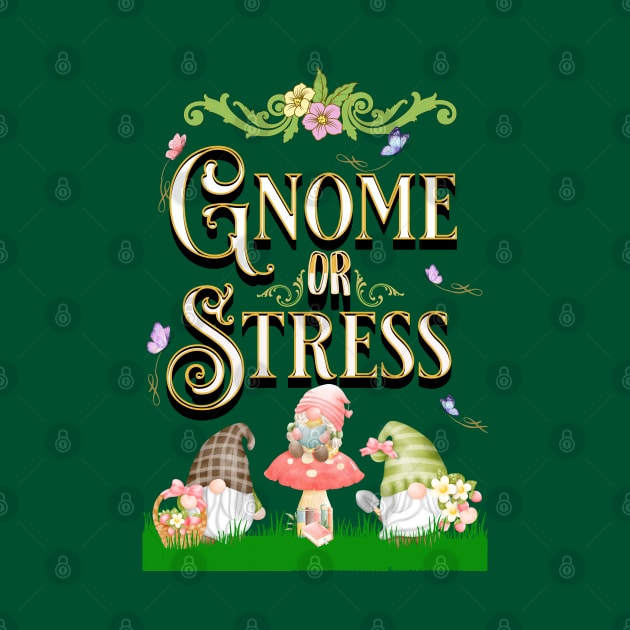 Gnome More Stress by Berlin Larch Creations