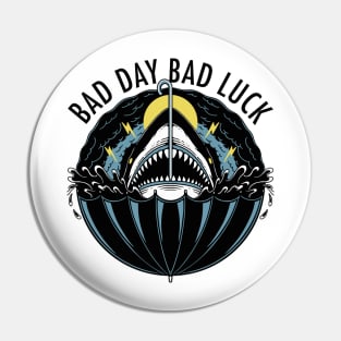 Bad Day bad Luck Pin