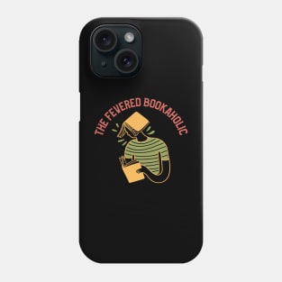 The Fevered Bookaholic - Book Lover's Exclusive Design Phone Case