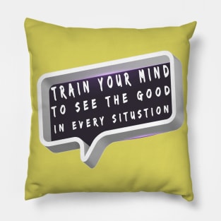 train mind good Pillow