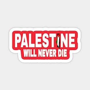 Palestine Will Never Die - White - Double-sided Magnet