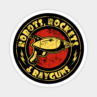 Robots, Rocket and Rayguns Magnet