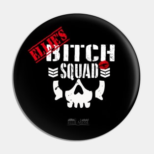 Ellie's Bitch Squad Pin
