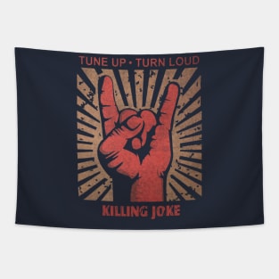 Tune up . Turn Loud Killing Joke Tapestry