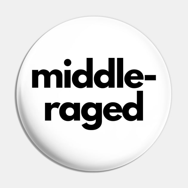Middle-raged Pin by Carlotta Beautox