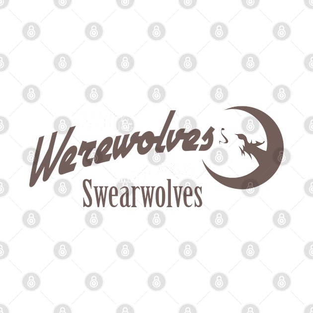 Werewolves Not Swearwolves by ZombieGirl01