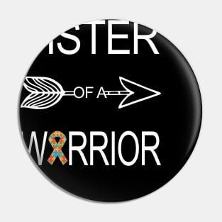 Sister Of A Warrior Shirt Autism Awareness Pin