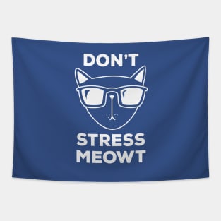 Don't Stress Me Out! Cool Funny Cat Lover Gift for all who love cats Tapestry