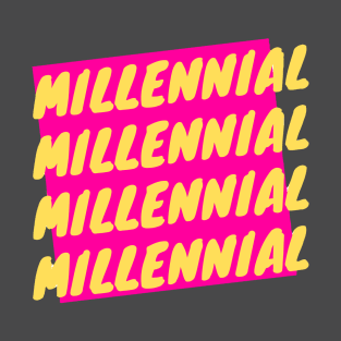 millennial generation vibe T-Shirt