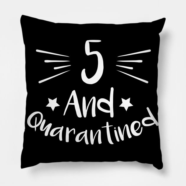 5 And Quarantined Pillow by kai_art_studios