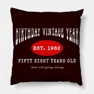 Birthday Vintage Year - Fifty Eight Years Old Pillow