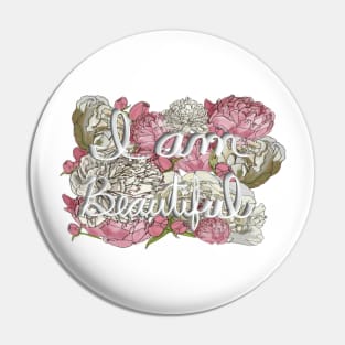 I am Beautiful- Peonies and Roses Background Pin