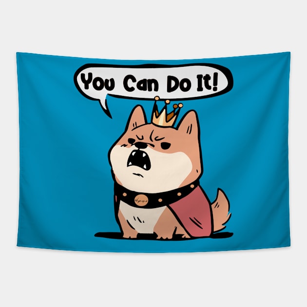 Fat King Shiba You Can Do It Tapestry by Myanko