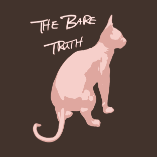 The Bare Truth Sphynx cat T-Shirt