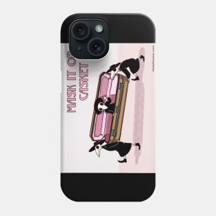 Mask it or casket Phone Case