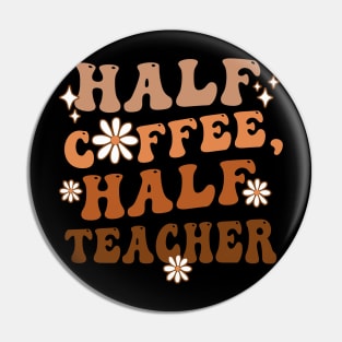 Half Coffee Half Teacher Inspirational Quotes for Teachers Pin