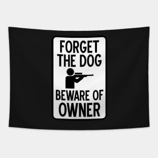 Forget the dog. Beware of Owner Tapestry