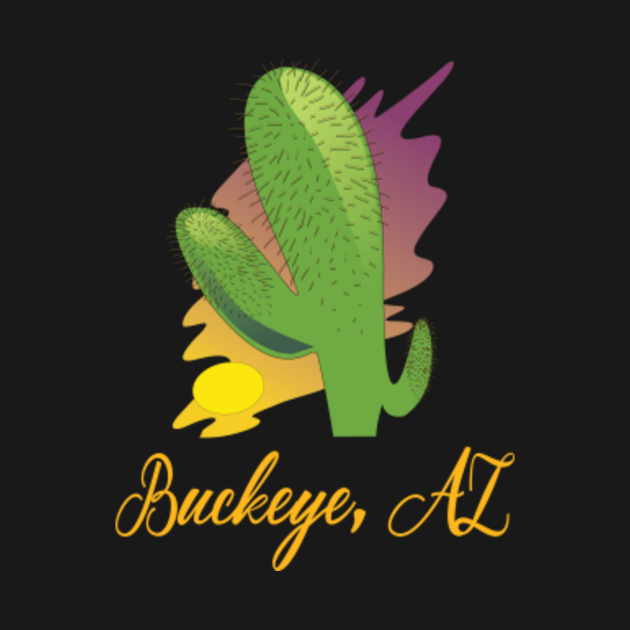 Buckeye Arizona Buckeye Arizona TShirt TeePublic
