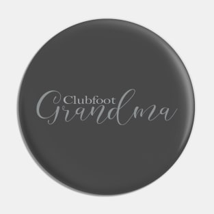 Clubfoot Grandma Pin