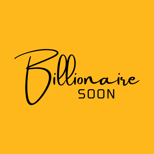 Billionaire soon by Leap Arts