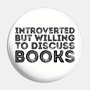 funny cute Introverted But Willing To Discuss Books Books Bookworm book lover  introvert life anti social  introvert quotes Pin