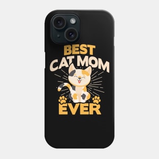 BEST CAT MOM EVER Phone Case