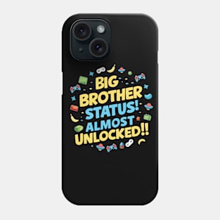 Gamer Theme "Big Brother Status Almost Unlocked" Funny Phone Case