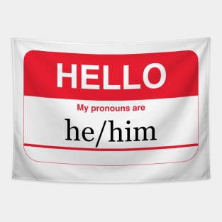 my pronouns are he/him Tapestry