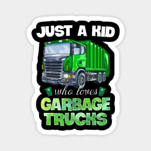 Just A Kid Who Loves Garbage Trucks Funny Gift For Boys Magnet