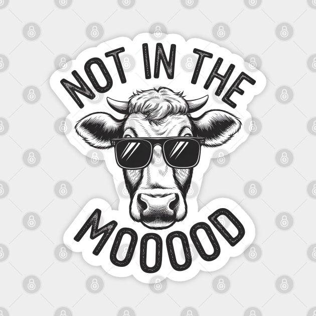 Not in the Mooood Magnet by MakerMind8.2