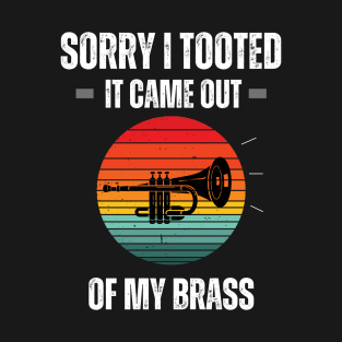Vintage sorry i tooted it came out of my brass T-Shirt
