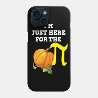 I'm just here for pumpkin pi Halloween math teacher t-shirt Phone Case