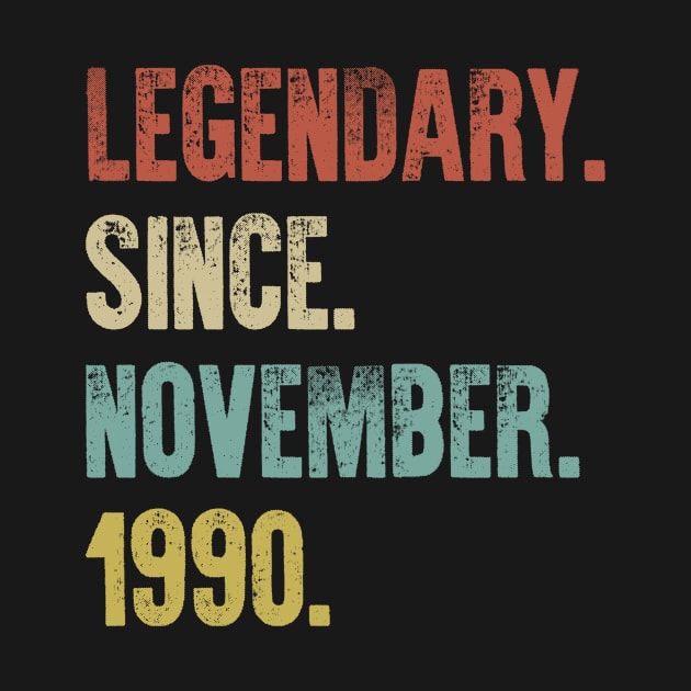 Retro Vintage 30th Birthday Legendary Since November 1990 by DutchTees