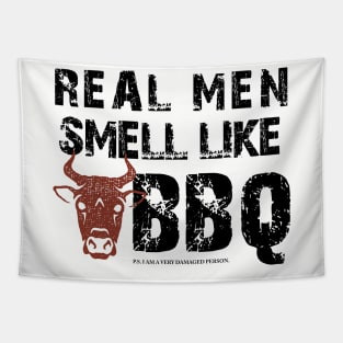 REAL MEN smell like BBQ with P.S. Tapestry