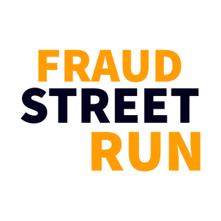 Fraud Street Run T-Shirt T-Shirt