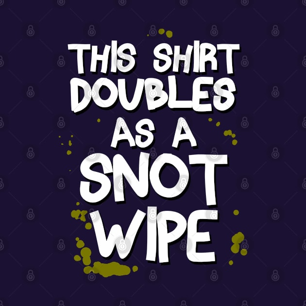 Funny Silly Snot Booger Slogan Meme by BoggsNicolas