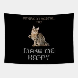 American Bobtail Cat Make Me Happy Tapestry