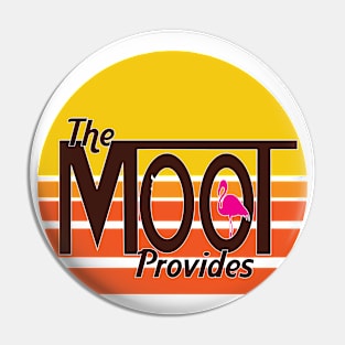 The MOOT Provides Pin