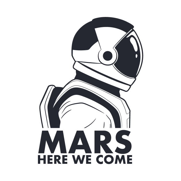 Mars Here We Come Universe Space Martian Mars Life by deificusArt