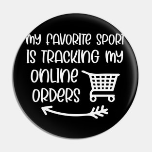 My favorite sport is tracking online orders Pin