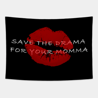 Save The Drama For Your Momma Harry Tapestry