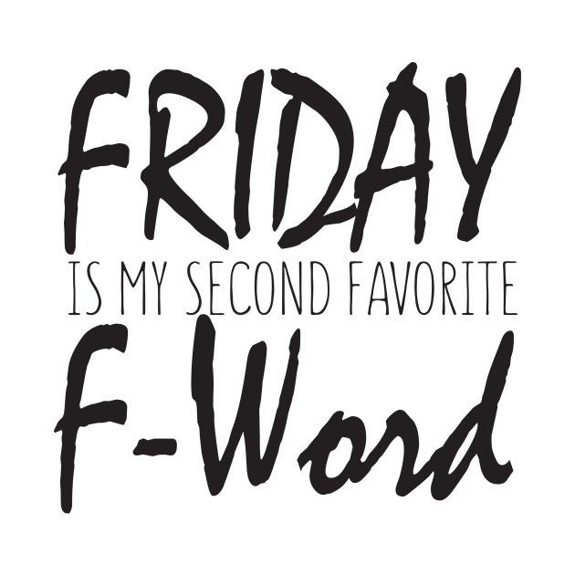 Friday is my second favorite F-Word by shopbudgets