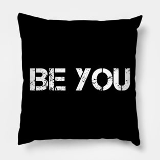 Be You Pillow