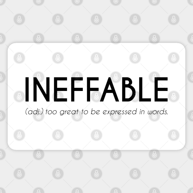 Ineffable Beautiful Word Definition Ineffable Autocollant Teepublic Fr