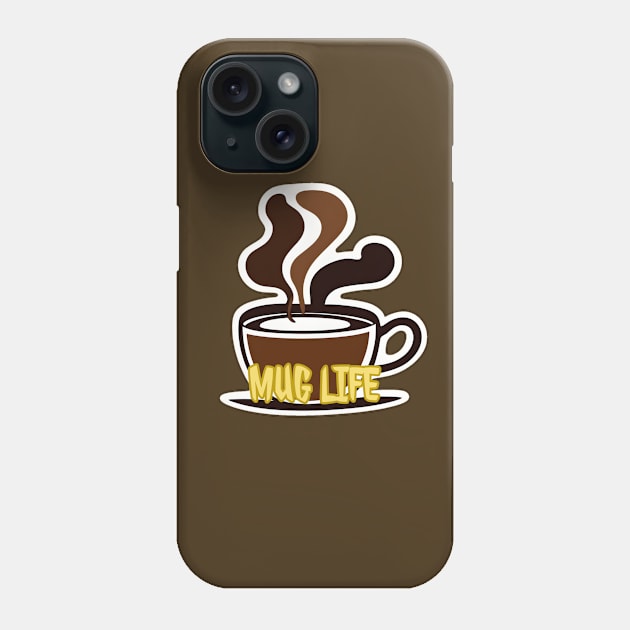 Mug life (2) Phone Case by Abiya Design Hive